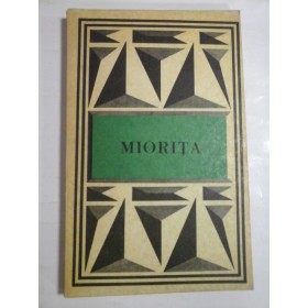  MIORITA  (texte poetice alese)  -  Antologie, prefata si bibliografie  Adrian  FOCHI  (dedicatia autorului pentru Mihai Miron si autograf ) 
